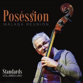 Poséssion Málaga Reunión: Standards, Vol. 1 album cover