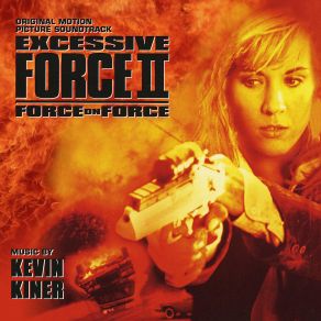 Excessive Force II: Force On Force (Original Soundtrack) album cover