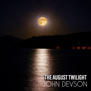 The August Twilight: Relaxing Jazz For Summer Evening Walks, Chill Out With Friends album cover