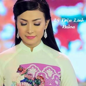 Tiếng Hát Bolero Lay Động Người Nghe - Liên Khúc Bolero Lý Diệu Linh (CD1) album cover