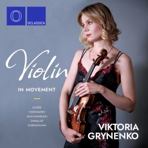 Glière - Hodyashev - Machavariani - Zimbalist - Gubaidulina: Violin In Movement album cover