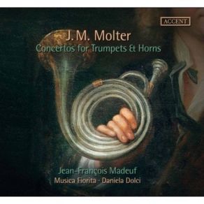 Molter - Concertos For Trumpets & Horns - Madeuf, Musica Fiorita, Daniela Dolci album cover