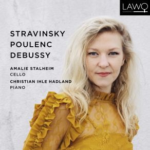 Stravinsky, Poulenc & Debussy: Works For Cello And Piano album cover