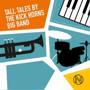 Tall Tales By The Kick Horns Big Band album cover