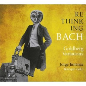 Rethinking Bach - Goldberg Variations - Jorge Jimenez album cover