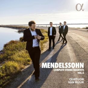 Mendelssohn - Complete String Quartets, Vol. 2 - Quatuor Van Kuijk album cover