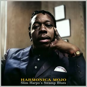 Harmonica Mojo - Slim Harpo's Swamp Blues album cover