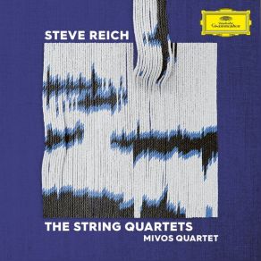 Reich - The String Quartets - Mivos Quartet album cover