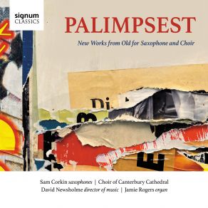 Palimpsest: New Works From Old For Saxophone And Choir album cover