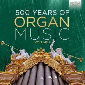 500 Years Of Organ Music, Vol 2 - CD33 - Domenico Cimarosa album cover
