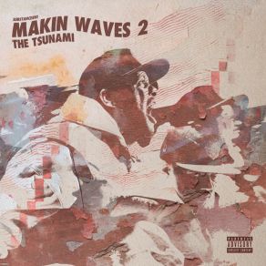 Makin Waves 2: The Tsunami album cover