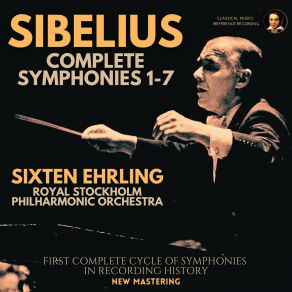 Sibelius: Complete Symphonies 1-7 By Sixten Ehrling (Remastered, Stockholm 1953) album cover