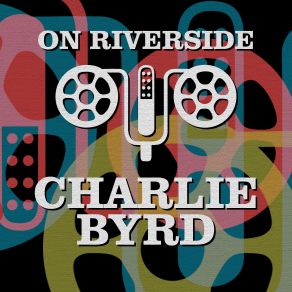 On Riverside: Charlie Byrd album cover