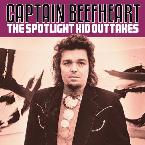 The Spotlight Kid Outtakes album cover