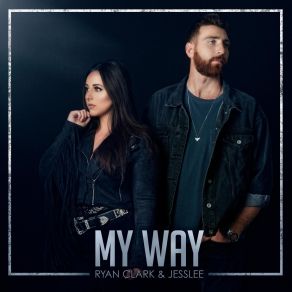 My Way (With Ryan Clark) (Single) album cover