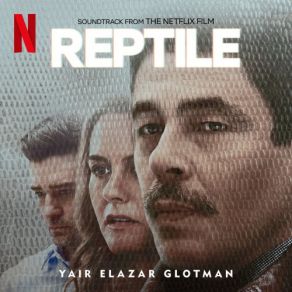 Reptile (Soundtrack From The Netflix Film) album cover