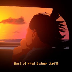 Best Of Khai Bahar (LoFi) album cover