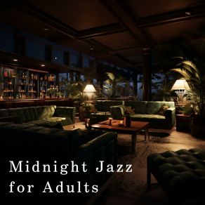 Midnight Jazz For Adults album cover
