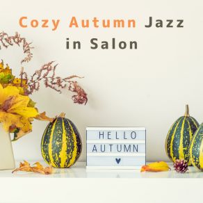 Cozy Autumn Jazz In Salon album cover
