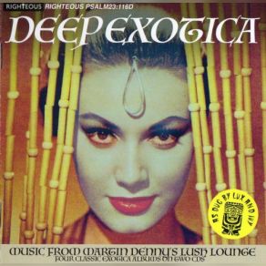 Deep Exotica (Music From Martin Denny’s Lush Lounge) (CD1) album cover
