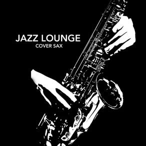 Jazz Lounge (Cover Sax) album cover