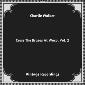 Cross The Brazos At Waco, Vol. 2 (Hq Remastered 2023) album cover