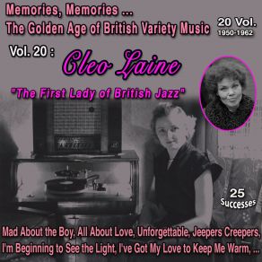 Memories, Memories... The GoldenAge Of British Variety Music " 20 Vol. - 1950-1962 Vol. 20: Cleo Laine " The First Lady Of British Jazz " (25 Successes) album cover