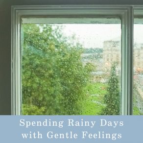 Spending Rainy Days With Gentle Feelings album cover