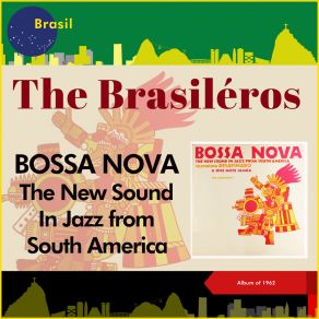 Bossa Nova: The New Sound In Jazz From South America (Album Of 1962) album cover