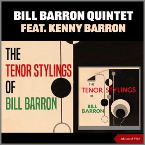 The Tenor Stylings Of Bill Barron (Album Of 1961) album cover