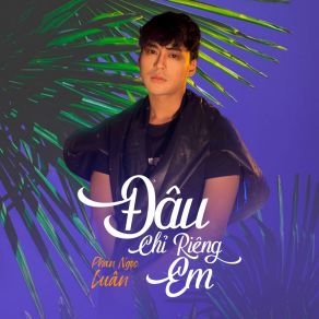 Đâu Chỉ Riêng Em album cover