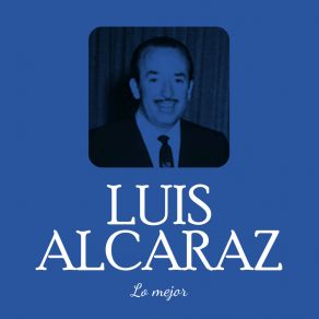 Luis Alcaraz Lo Mejor album cover