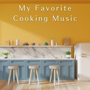 My Favorite Cooking Music album cover