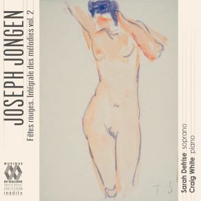 Joseph Jongen: Fêtes Rouges (Intégrale Des Mélodies, Vol. 2) album cover
