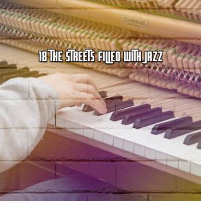 18 The Streets Filled With Jazz album cover