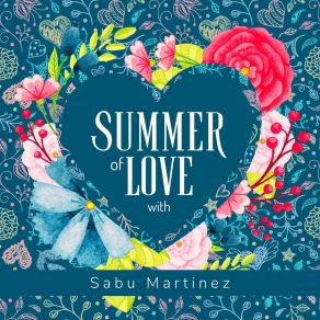 Summer Of Love With Sabu Martinez album cover
