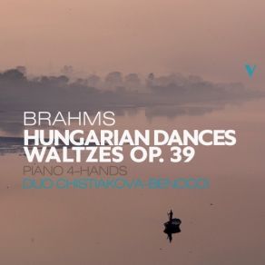 Brahms - Complete Hungarian Dances, Waltzes, Op. 39 - Duo Degas album cover