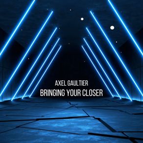 Bringing Your Closer album cover