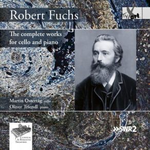 Fuchs - Complete Works For Cello And Piano - Martin Ostertag, Oliver Triendl album cover