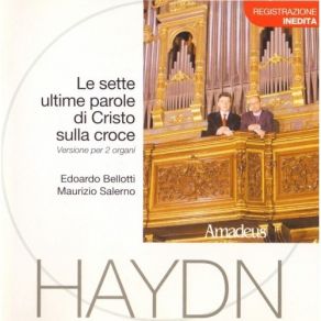 Haydn - Le Sette Ultime Parole... - Edoardo Bellotti, Maurizio Salerno album cover
