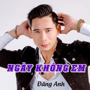 Ngày Không Em album cover
