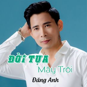 Đời Tựa Mây Trôi album cover