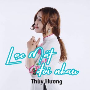 Lạc Mất Đời Nhau album cover