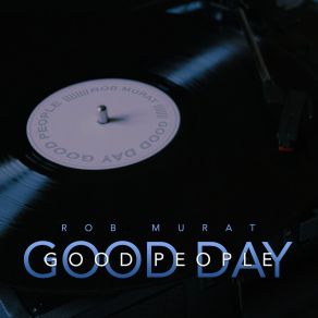 Good Day Good People album cover