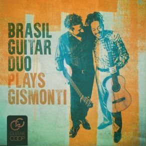 Brasil Guitar Duo Plays Gismonti album cover