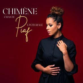 Chimène Chante Piaf: L'intégrale album cover