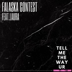 Tell Me The Way UR (Veronika & Double F. Remix) album cover