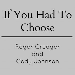 If You Had To Choose (Single) album cover