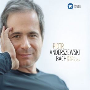 Piotr Anderszewski - J. S. Bach - English Suites Nos. 1, 3 & 5 album cover