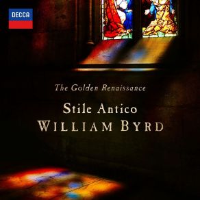 The Golden Renaissance - William Byrd - Stile Antico album cover